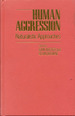 Human Aggression: Naturalistic Approaches