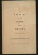 The Works of Thomas Sydenham, M.D. on Acute and Chronic Diseases...a Treatise of the Gout and Dropsy