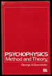 Psychophysics: Method and Theory