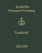 Koninklijke Watersport-Vereeniging / Kwv 'Loosdrecht', 1912-1987