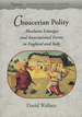 Chaucerian Polity: Absolutist Lineages and Associational Forms in England and Italy (Figurae: Reading Medieval Culture)