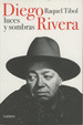 Diego Rivera, Luces Y Sombras / Diego Rivera, Lights and Shadows (Spanish Language Edition)