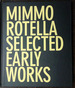 Mimmo Rotella: Selected Early Works