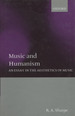 Music and Humanism: an Essay in the Aesthetics of Music