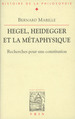 Hegel, Heidegger Et La Metaphysique: Recherches Pour Une Constitution; Bibliotheque D'Histoire De La Philosophie