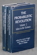 The Probabilistic Revolution, Volume I: Ideas in History, and Volume II: Ideas in the Sciences. Complete in Two Volumes