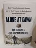 Alone at Dawn: Medal of Honor Recipient John Chapman and the Untold Story of the World's Deadliest S