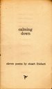 Calming Down: Eleven Poems By Stuart Friebert