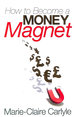 How to Become a Money Magnet