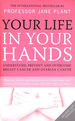 Your Life in Your Hands: Understand, Prevent and Overcome Breast Cancer and Ovarian Cancer