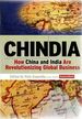 Chindia: How China and India Are Revolutionizing Global Business