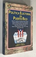 Politica Electoral En Puerto Rico (Biblioteca De Autores De Puerto Rico) (Spanish Edition)