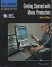 Getting Started With Music Production: Hal Leonard Recording Method (Music Pro Guides)