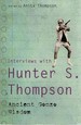 Interviews With Hunter S Thompson: Ancient Gonzo Wisdom