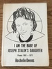 I Am the Babe of Joseph Stalin's Daughter: Poems 1961-1971