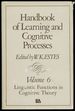 Handbook of Learning and Cognitive Processes: Volume 6--Linguistic Functions in Cognitive Theory (This Volume Only)