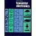 Transistor Electronics: Basic Instruction in Electricity and Electronics, with Major Emphasis on Solid State Components