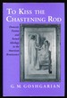 To Kiss the Chastening Rod: Domestic Fiction and Sexual Ideology in the American Renaissance