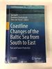 Coastline Changes of the Baltic Sea From South to East: Past and Future Projection (Coastal Research Library 19)