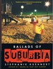 Ballads of Suburbia