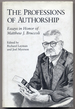 The Professions of Authorship: Essays in Honor of Matthew J. Bruccoli