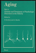 Aging Volume 2: Genesis and Treatment of Psychologic Disorders in the Elderly