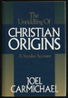The Unriddling of Christian Origins: a Secular Account