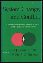 System, Change, and Conflict: a Reade on Contemporary Sociological Theory and the Debate Over Functionalism