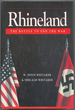 Rhineland: the Battle to End the War