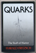 Quarks, the Stuff of Matter