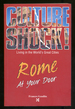 Culture Shock, Rome at Your Door