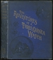 The Adventures of a Three Guinea Watch (the Boy's Own Bookshelf, Volume I)