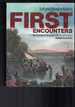First Encounters-Lost and Found in History: Epic True Stories of Cultural Collision and Conquest
