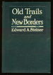 Old Trails and New Borders