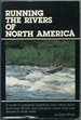 Running the Rivers of North America