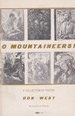 O Mountaineers! : A collection of poems