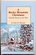 Rocky Mountain Christmas: Yuletide Stories of the West