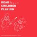 Dead Children Playing