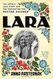 Lara: the Untold Love Story and the Inspiration for Doctor Zhivago