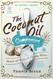 Coconut Oil Companion: Methods and Recipes for Everyday Wellness (Countryman Pantry)