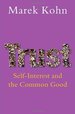 Trust: Self-Interest and the Common Good