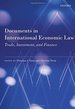 Documents in International Economic Law: Trade, Investment, and Finance