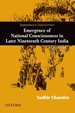Dependence and Disillusionment: Emergence of National Consciousness in Later Nineteenth Century India