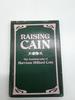 Raising Cain: the Autobiography of Harrison Hilliard Cain