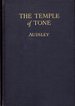 Temple of Tone: a Disquisition on the Scientific and Artistic Tonal Appointment and Control of Concert Room