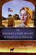 The Desires of Her Heart (Texas: Star of Destiny, Book 1) (Paperback)