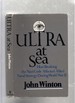 Ultra at Sea How Breaking the Nazi Code Affected Allied Naval Strategy During World War II