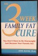 The 3-Week Family Fat Cure: You Don't Have to Be Overweight Just Because Your Parents Are