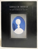 Surrealism Embodied: the Figure in American Art 1933-1953