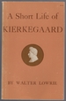 A Short Life of Kierkegaard